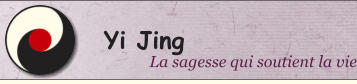 La sagesse qui soutient la vie Yi Jing